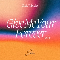 Joshua Likando - Give Me Your Forever (Cover)