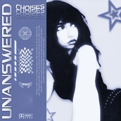 ミ★ Unanswered:Choices ★彡