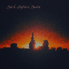 Dark Before Dawn (Eric Heitmann and Patrick Zelinski)