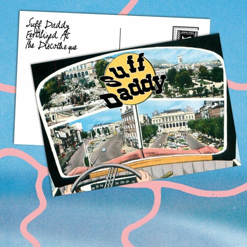 Suff Daddy - Fertilized At The Discotheque