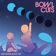 Blue Moon, Black Out