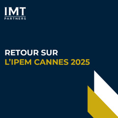 IPEM 2025 : Les grands enjeux du Private Equity et le rôle du Management de Transition