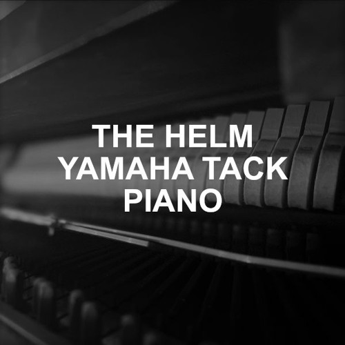 Stream pianobook Listen to The Helm Yamaha Tack Piano playlist online