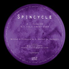 Spincycle - Coin-Op / Cold Sweet Beer (Reissue) (COP003)