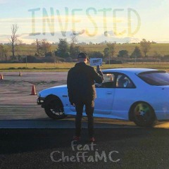 Invested  Ft. CheffaMC