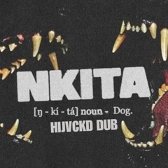 Knucks - Nkita (HIJVCKD DUB)