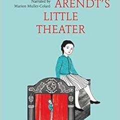 FREE KINDLE 📙 Hannah Arendt's Little Theater (Plato & Co.) by Marion Muller-Colard,C