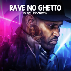 RAVE NO GHETTO