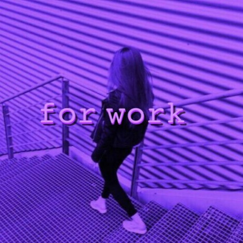 ✤ｆｏｒ　ｗｏｒｋ✤