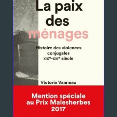 #^Ebook 📖 La Paix des ménages - Histoire des violences conjugales XIXe-XXIe siècle (French Edition