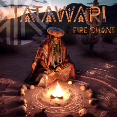 Tatawari Fire Chant (feat. Pao Pamaki & Sudha)