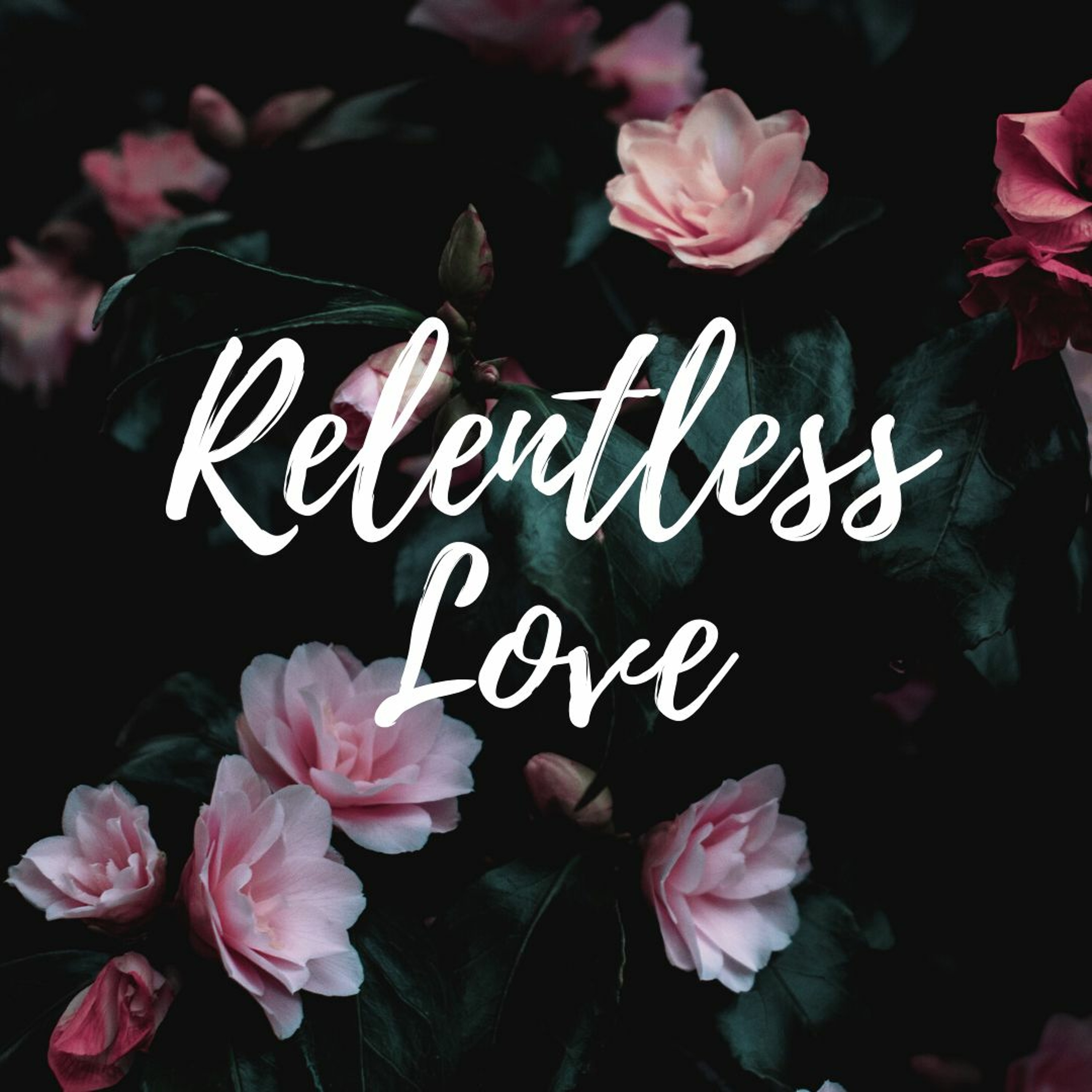 Relentless Love - Wade Hunt episode artwork