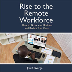 VIEW EBOOK 🗃️ Rise of the Remote Workforce: How to Grow Your Business and Reduce Cos