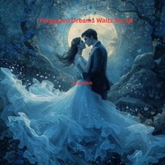 Forgotten Dreams Waltz No. 18