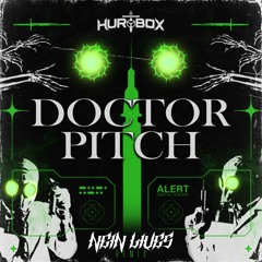 HURTBOX - DOCTOR PITCH (NEIN LIVES REMIX) [FREE]