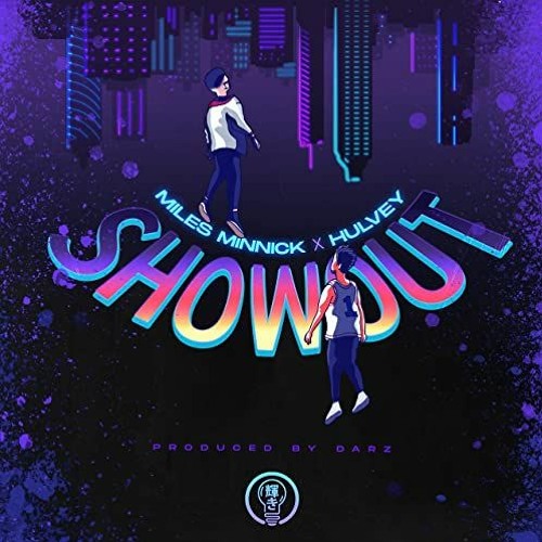 Miles Minnick "Show Out" ft. Hulvey