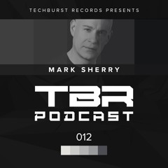 The Techburst Podcast 012 - Mark Sherry