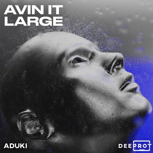 ADuki - Avin It Large (Dedicated To)