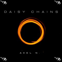 Axel N - Daisy Chains