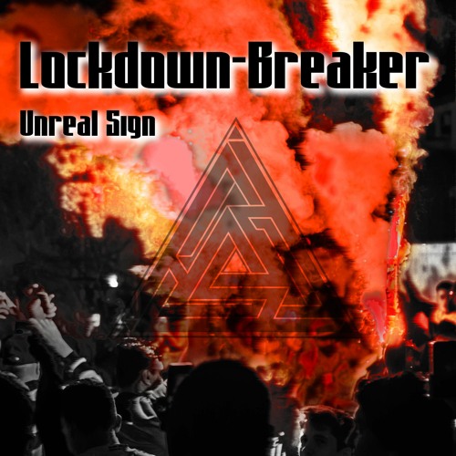 Unreal Sign - Lockdown Breaker