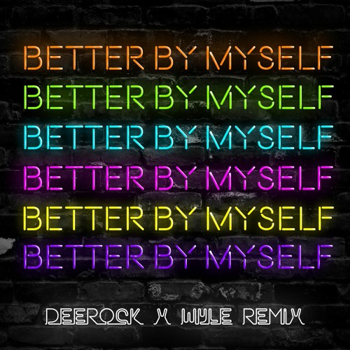JORDY - Better By Myself (Deerock & Wyle Remix)