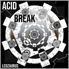 LeozauruS - Acid Break [FREE-DL-WAV]