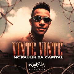 MC Paulin da Capital - Vinte Vinte