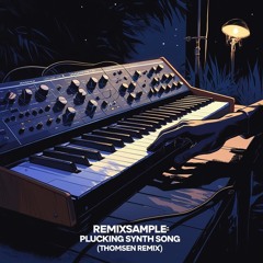 Plucking Synth Song (Thomsen Remix)
