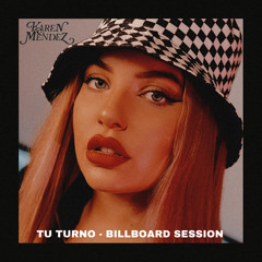 Tu Turno (Billboard Session)
