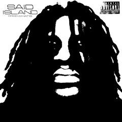 SAID ISLAND (prod.WHATIS)