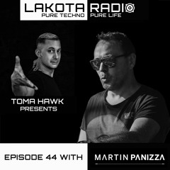 Lakota Radio - Weekly Show By Toma Hawk - Episode 44 with Martin Panizza - #thistechnowillhauntyou
