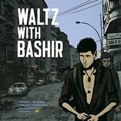 [ACCESS] KINDLE PDF EBOOK EPUB Waltz with Bashir: A Lebanon War Story by  Ari Folman &  David Polons