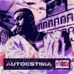 Baco Exu Do Blues - Autoestima (Kuller Remix)