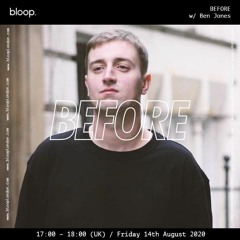 BEFORE w/ Ben Jones - 14.08.20