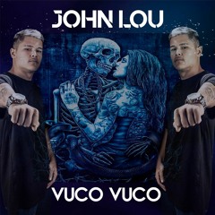 JOHN LOU - Vuco Vuco (EDIT)