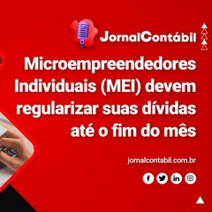 Microempreendedores Individuais (MEI) devem regularizar suas dívidas até o fim do mês