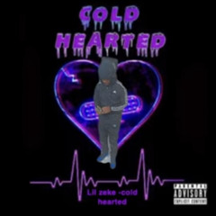 lil zeke - cold hearted