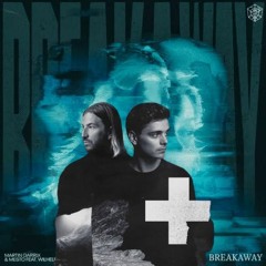 Martin Garrix, Mesto - Breakaway x Higher Ground (feat. John Martin) [READ DESC]