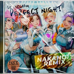LE SSERAFIM (르세라핌) 'Perfect Night' (Nakanoi Remix)