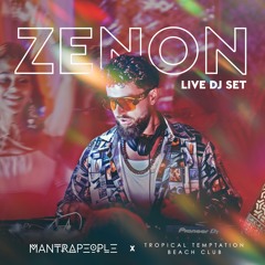 ZENØN x TROPICAL TEMPTATION [BALI] / LIVE DJ SET [MΛNTRΛPΞΘPLΞ]