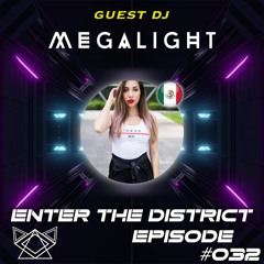 District Solaris Present "Enter The District" #032 (Guest Mix by Megalight)