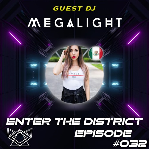 District Solaris Present "Enter The District" #032 (Guest Mix by Megalight)