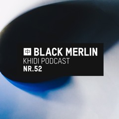 KHIDI Podcast NR.52: Black Merlin