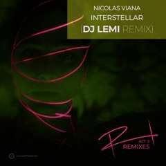 Nicolas Viana - Interstellar (Dj Lemy Remix)
