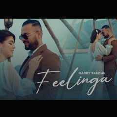 Feelinga - Garry Sandhu