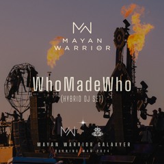 WhoMadeWho (Hybrid DJ SET) - Mayan Warrior - Burning Man 2024