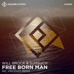 Premiere: Sumsuch feat. Will Brock - Free Born Man (Vincenzo Instrumental) [Colour and Pitch]