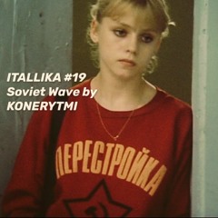 ITALLLIKA #19 KONERYTMI - Soviet Wave Mixtape
