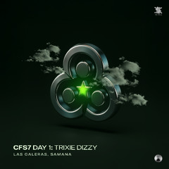 CFS7 ( DAY 1 ): TRIXIE DiZZY | Las Galeras, Samana ( APRIL 2025 )