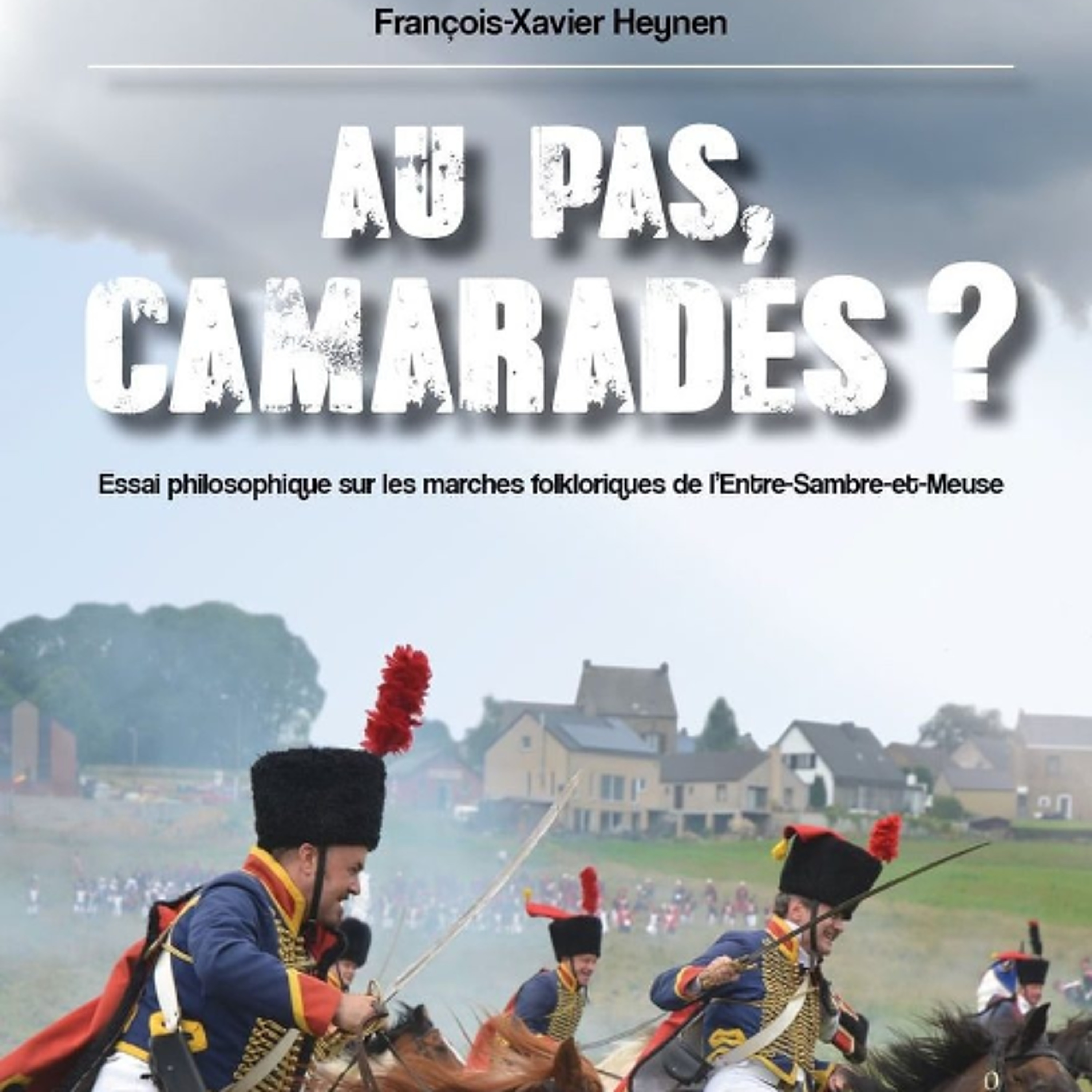 Interview : François-Xavier Heynen - Au pas, camarades ? (02/05/25) episode artwork